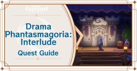 Genshin Impact - How to Finish Acting out the Interlude in Drama Phantasmagoria