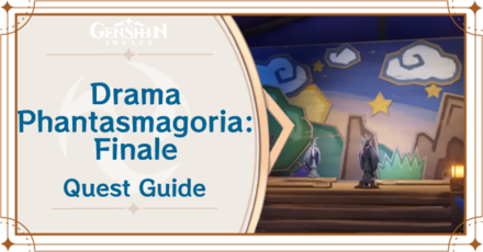 Genshin Impact - How to Finish Acting out the Finale in Drama Phantasmagoria