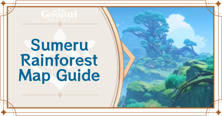 Sumeru Rainforest Map Guide | Genshin Impact｜Game8