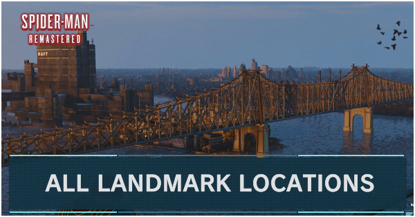 All Landmark Locations How To Get Landmark Tokens Spider Man Remastered Game8