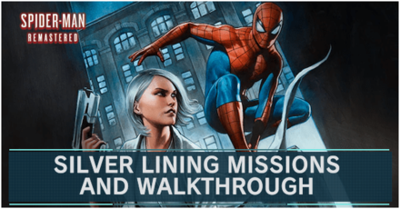 Spider-Man Remastered - Silver Lining Missions and Walkthrough