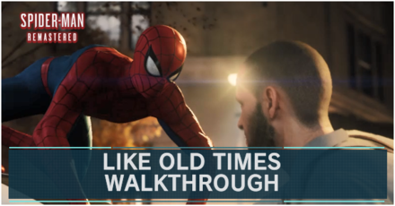 Spider-Man Remastered - Like Old Times Walkthrough and Guide