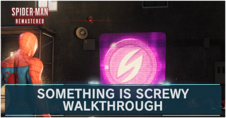 Spider-Man Remastered - Something is Screwy Walkthrough and Guide