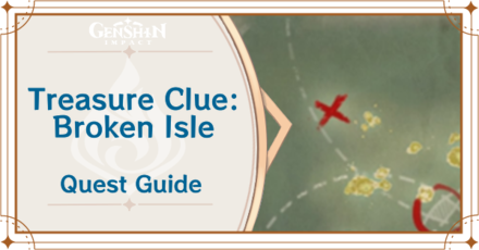 Genshin Impact - Treasure Clue Broken Isle Quest Guide