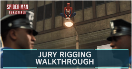 Spider-Man Remastered - Jury Rigging Walkthrough and Guide