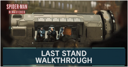 Spider-Man Remastered - Last Stand Walkthrough and Guide