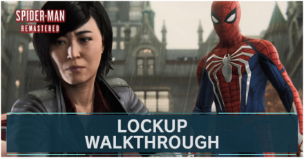 Spider-Man Remastered - Lockup Walkthrough and Guide