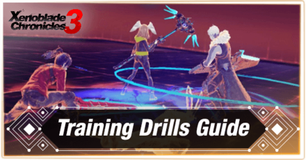 Xenoblade Chronicles 3 - Training Drills Guide