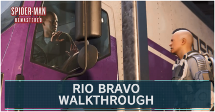 Spider-Man Remastered - Rio Bravo Walkthrough and Guide.png