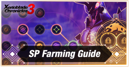 Xenoblade Chronicles 3 - SP Farming Guide