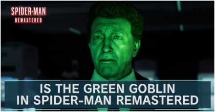 Is the Green Goblin In Spider-Man Remastered