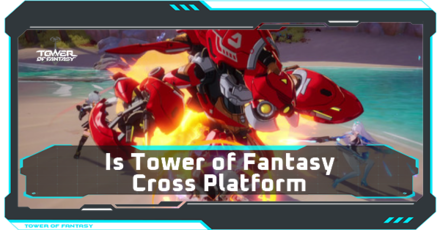 Tower of Fantasy - Cross Platform Banner