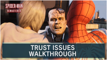 Spider-Man Remastered - Trust Issues Walkthrough and Guide.png