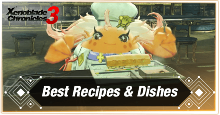 Xenoblade Chronicles 3 - Best Recipes and Dishes