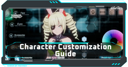 Tower of Fantasy - Character Customization Guide