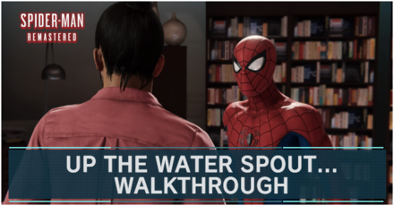 UP THE WATER SPOUT WALKTHROUGH