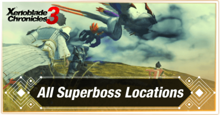 Xenoblade 3 - All Superboss Locations