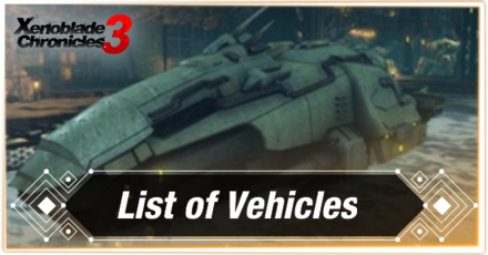Xenoblade Chronicles 3 List of Vehicles