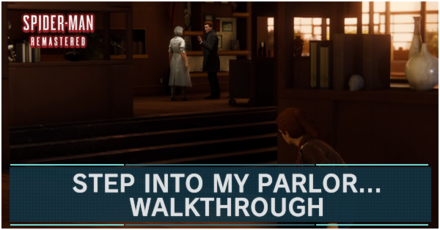 STEP INTO MY PARLOR WALKTHROUGH