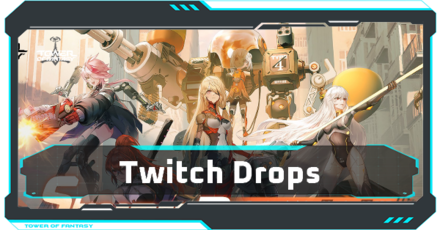 Tower of Fantasy - How to Claim Twitch Drops: Outposts Challenge Guide