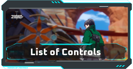 Tower of Fantasy - List of Controls