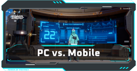 Tower of Fantasy - PC vs. Mobile