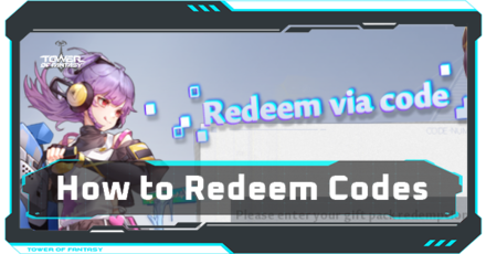 Tower of Fantasy - How to Redeem Codes