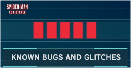 Spider-Man Remastered - Known Bugs and Glitches
