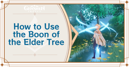 Genshin Impact - How to Get The Boon of the Elder Tree and Effects