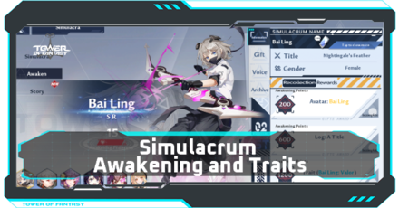 Tower of Fantasy - Simulacrum Awakening and Traits Guide