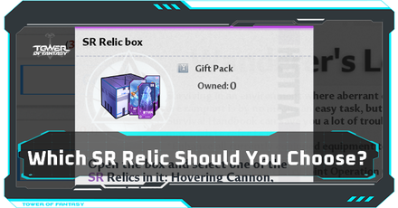 Tower of Fantasy - SR Relic Selector Which SR Relic Should You Choose