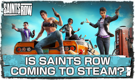 Saints Row - Is Coming to Steam in 2023