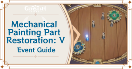 Genshin Impact - Mechanical Painting Part Restoration 5 Guide
