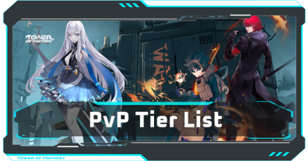Tower of Fantasy - PvP Tier List