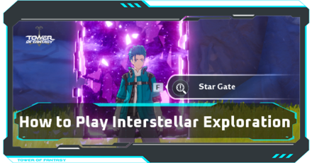 Tower of Fantasy - Intersterllar Exploration - How to Play and Rewards