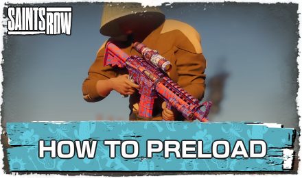 How to Preload Saints Row
