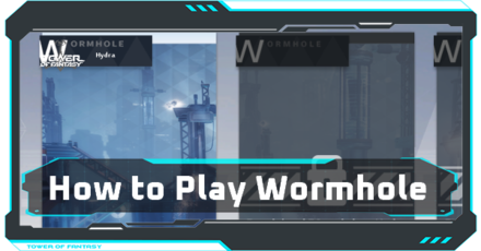 Tower of Fantasy - Wormhole - How to Play and Rewards