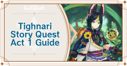 Genshin Impact - Tighnari Story Quest Act 1 Guide
