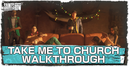 Saints Row - Take Me to Church Walkthrough and Guide