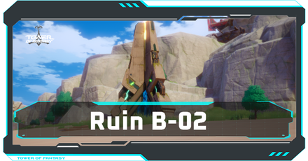 Tower of Fantasy - Ruin B-02 Walkthrough and Treasure Chest Locations