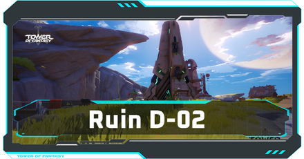 Tower of Fantasy - Ruin D-02 Walkthrough and Treasure Chest Locations
