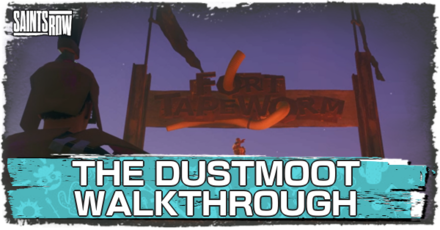 Saints Row - The Dustmoot Walkthrough and Guide