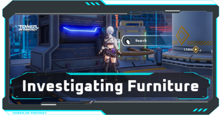Tower of Fantasy - How to Investigate Furniture