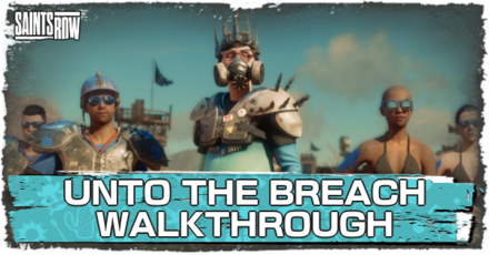 Saints Row - Unto the Breach Walkthrough and Rewards