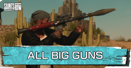 Saints Row - All Big Guns.png