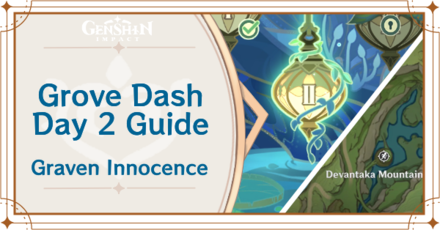 Genshin Impact - Grove Dash Day 2 Guide for Graven Innocence