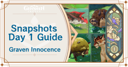 Genshin Impact - Snapshots Day 1 Guide for Graven Innocence