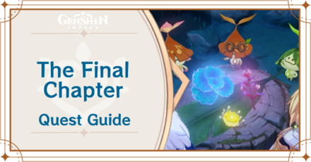 Genshin Impact - The Final Chapter Quest Guide