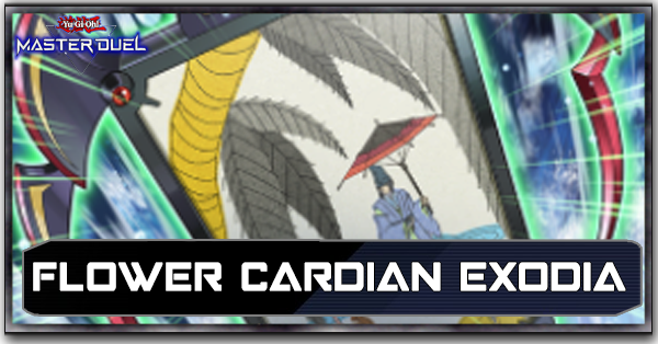 Flower Cardian Exodia Deck List & Card Guide | Yu-Gi-Oh! Master DuelGame8 Flower Cardian Exodia Deck List & Card Guide | Yu-Gi-Oh! Master DuelGame8