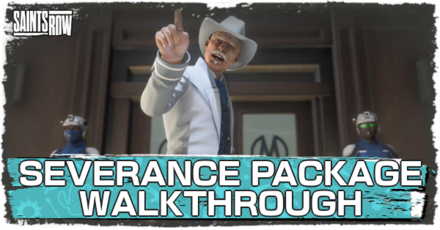 Saints Row - Severance Package Walkthrough and Guide.png
